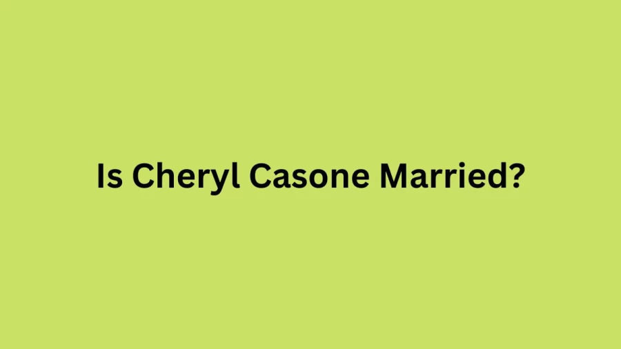 Is Cheryl Casone Married? Cheryl Casone Husband, Age, Bio, Net Worth