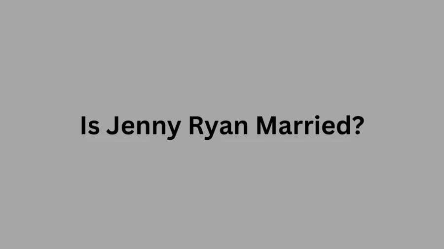 Is Jenny Ryan Married? Know Jenny Ryan Husband, Wiki, Age, Net Worth