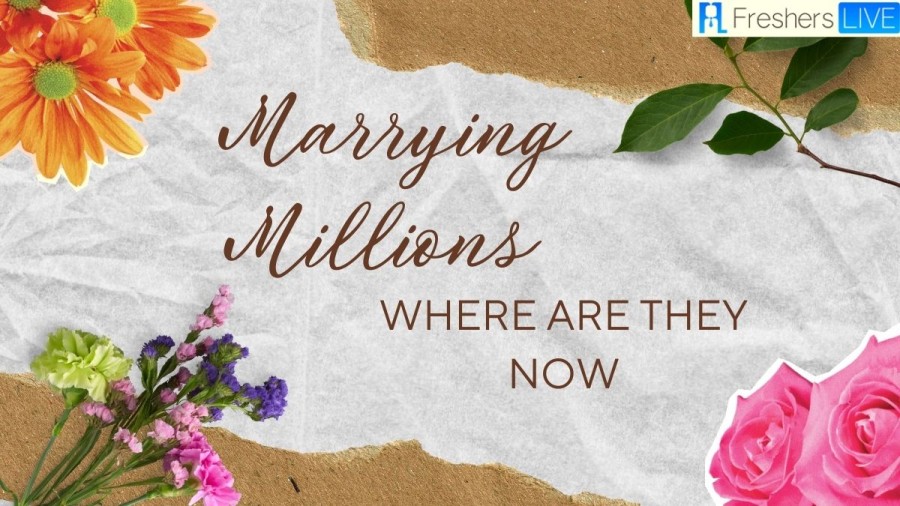 Marrying Millions Where are They Now? Where Is The Cast Now?