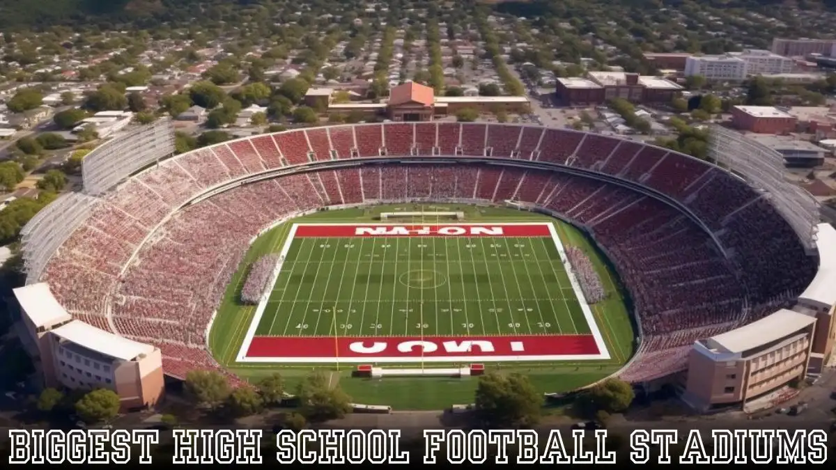 Top 10 Biggest High School Football Stadiums Gridiron Giants